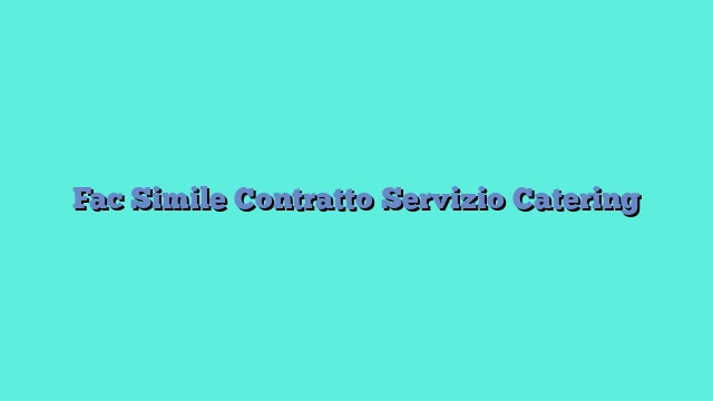 Fac Simile Contratto Servizio Catering