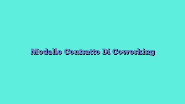 Modello Contratto Di Coworking